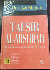 Image of Tafsir Al Misbah : Pesan, Kesan dan Keserasian Al Qur'an Vol 12