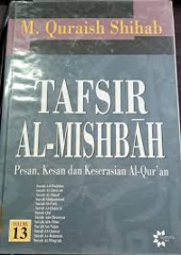 Image of Tafsir Al Misbah : Pesan, Kesan dan Keserasian Al Qur'an Vol 13
