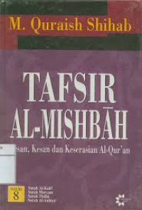 Image of Tafsir Al Misbah : Pesan, Kesan dan Keserasian Al Qur'an Vol 8
