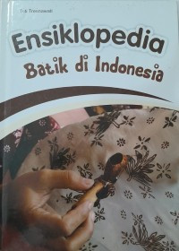 Image of Ensiklopedia Batik di Indonesia