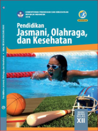 Image of PENDIDIKAN JASMANI, OLAHRAGA DAN KESEHATAN KELAS XII