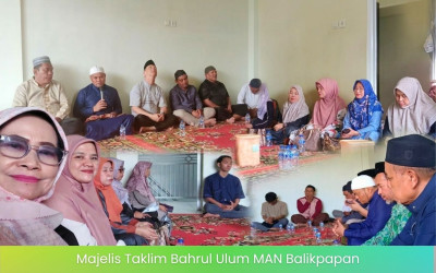 Gelar Majelis Ta’lim Bahrul Ulum, MAN Balikpapan Tekankan Penguatan Ukhuwah dan Integritas Guru Menuju Madrasah Unggul